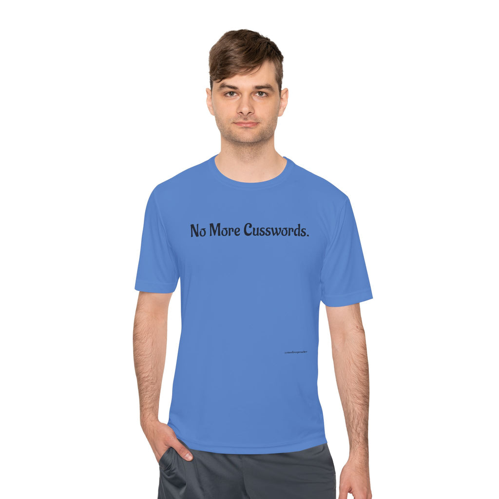 Sarcastic Unisex Moisture Wicking Tee - No More Cusswords