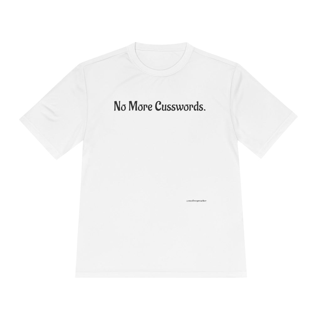 Sarcastic Unisex Moisture Wicking Tee - No More Cusswords