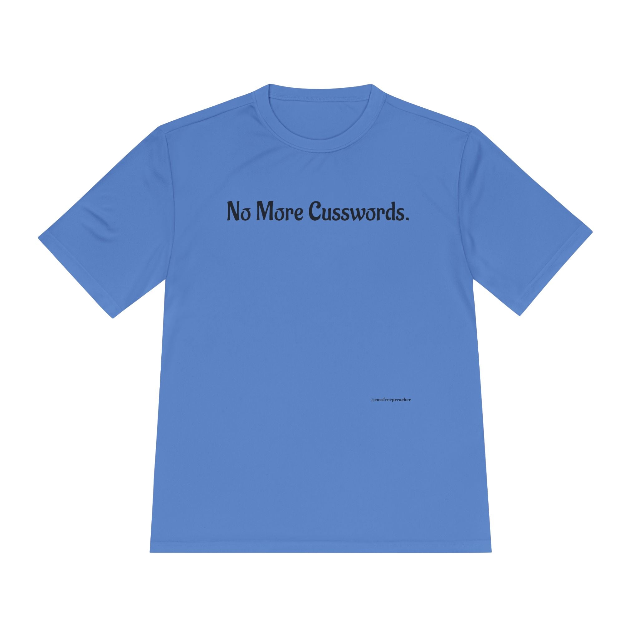 Sarcastic Unisex Moisture Wicking Tee - No More Cusswords