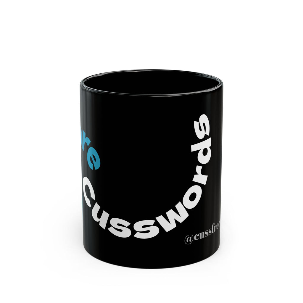 Cusswords Black Mug - Cheeky Coffee Cup for Cursing Lovers, Fun Gift for Birthdays, Holidays, or Any Sassy Occasion, 11oz, 15oz