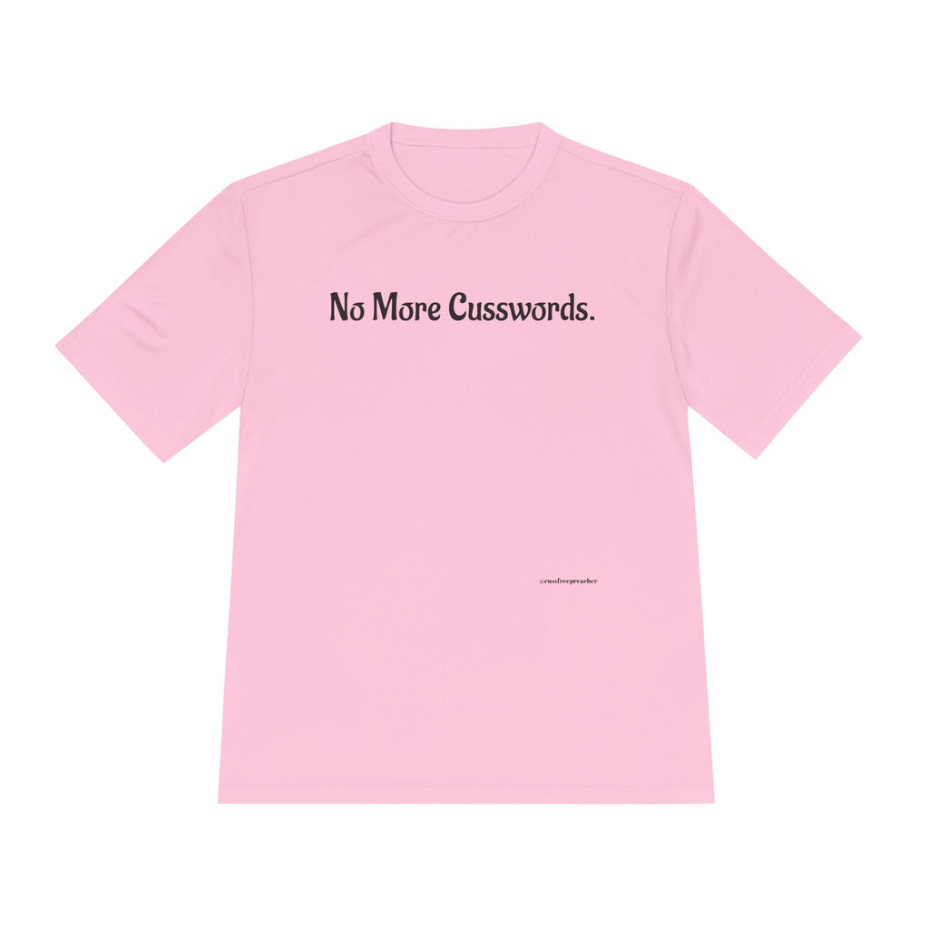 Sarcastic Unisex Moisture Wicking Tee - No More Cusswords